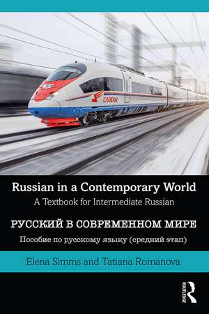 Russian in a Contemporary World: A Textbook for Intermediate Russian de Elena Simms