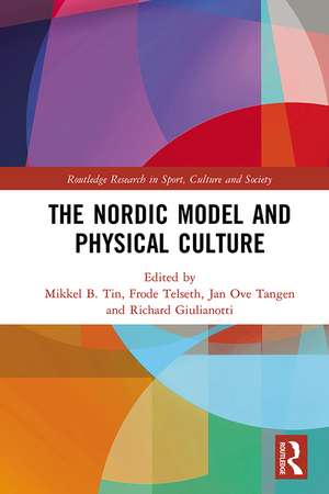 The Nordic Model and Physical Culture de Mikkel Tin