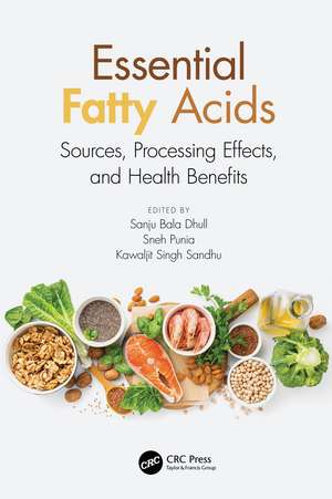 Essential Fatty Acids: Sources, Processing Effects, and Health Benefits de Sanju Bala Dhull