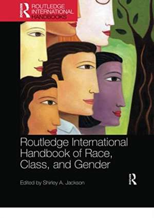 Routledge International Handbook of Race, Class, and Gender de Shirley Jackson