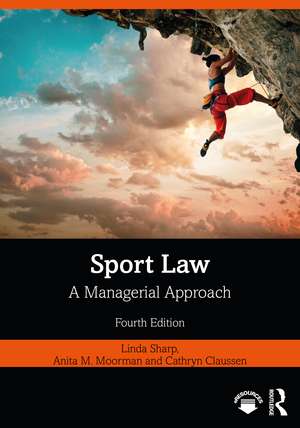 Sport Law: A Managerial Approach de Anita M. Moorman