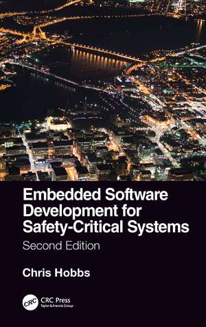 Embedded Software Development for Safety-Critical Systems, Second Edition de Chris Hobbs