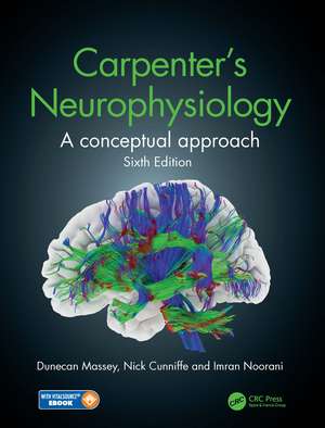 Carpenter's Neurophysiology: A Conceptual Approach de Dunecan Massey