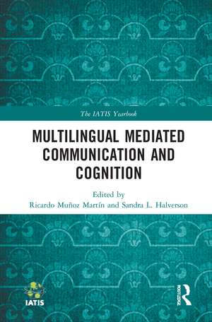 Multilingual Mediated Communication and Cognition de Ricardo Muñoz Martín