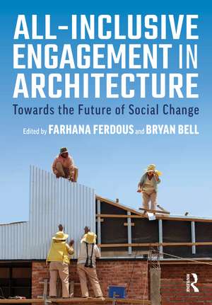 All-Inclusive Engagement in Architecture: Towards the Future of Social Change de Farhana Ferdous