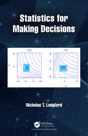 Statistics for Making Decisions de Nicholas T. Longford