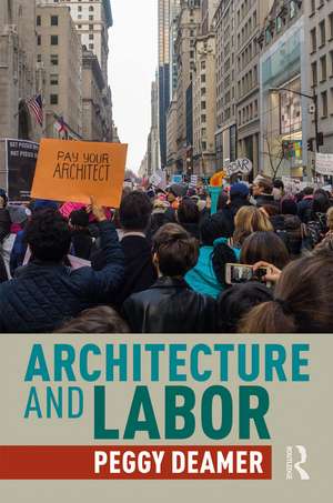 Architecture and Labor de Peggy Deamer