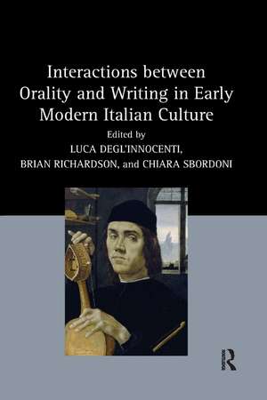 Interactions between Orality and Writing in Early Modern Italian Culture de Luca Degl’Innocenti