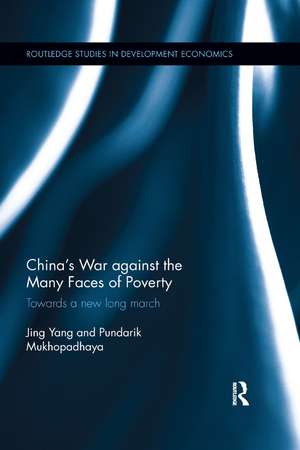 China's War against the Many Faces of Poverty: Towards a new long march de Jing Yang