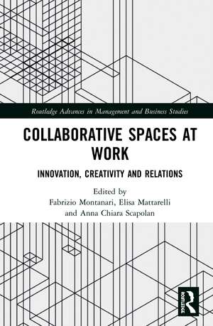 Collaborative Spaces at Work: Innovation, Creativity and Relations de Fabrizio Montanari