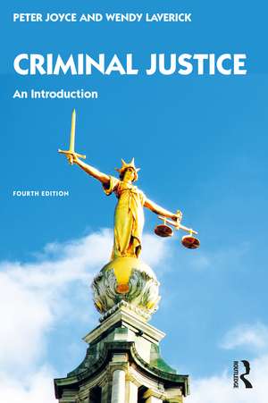 Criminal Justice: An Introduction de Peter Joyce