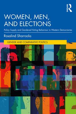 Women, Men, and Elections: Policy Supply and Gendered Voting Behaviour in Western Democracies de Rosalind Shorrocks