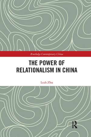 The Power of Relationalism in China de Leah Zhu