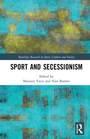 Sport and Secessionism de Mariann Vaczi