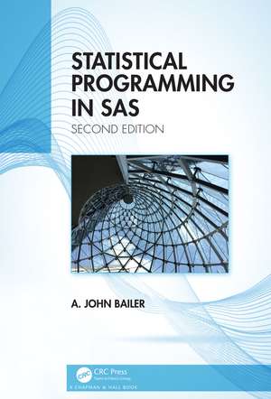 Statistical Programming in SAS de A. John Bailer