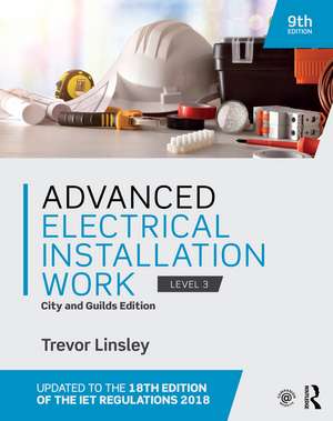 Advanced Electrical Installation Work: City and Guilds Edition de Trevor Linsley