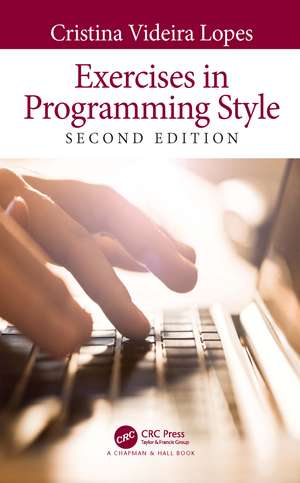 Exercises in Programming Style de Cristina Videira Lopes