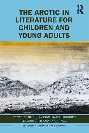 The Arctic in Literature for Children and Young Adults de Heidi Hansson