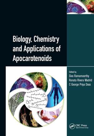 Biology, Chemistry and Applications of Apocarotenoids de Siva Ramamoorthy