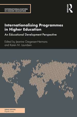 Internationalising Programmes in Higher Education: An Educational Development Perspective de Jeanine Gregersen-Hermans