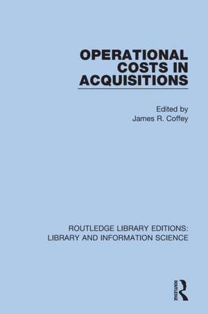 Operational Costs in Acquisitions de James R. Coffey