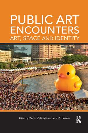 Public Art Encounters: Art, Space and Identity de Martin Zebracki