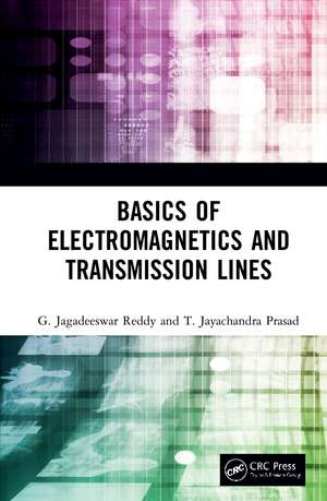 Basics of Electromagnetics and Transmission Lines de G. Jagadeeswar Reddy