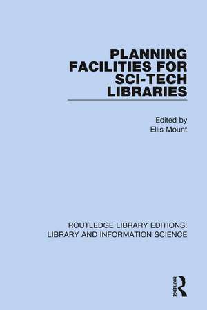 Planning Facilities for Sci-Tech Libraries de Ellis Mount