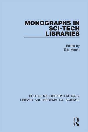 Monographs in Sci-Tech Libraries de Ellis Mount