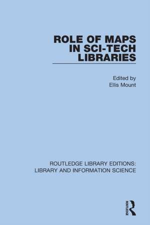 Role of Maps in Sci-Tech Libraries de Ellis Mount