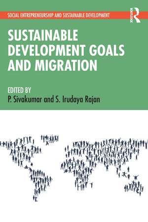 Sustainable Development Goals and Migration de P. Sivakumar