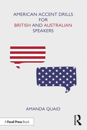 American Accent Drills for British and Australian Speakers de Amanda Quaid