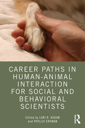 Career Paths in Human-Animal Interaction for Social and Behavioral Scientists de Lori Kogan