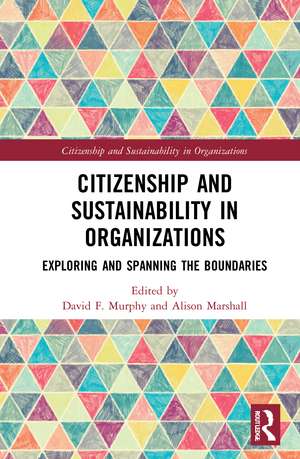 Citizenship and Sustainability in Organizations: Exploring and Spanning the Boundaries de David Murphy