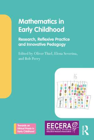 Mathematics in Early Childhood: Research, Reflexive Practice and Innovative Pedagogy de Oliver Thiel