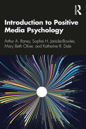 Introduction to Positive Media Psychology de Arthur A. Raney