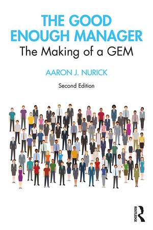 The Good Enough Manager: The Making of a GEM de Aaron Nurick