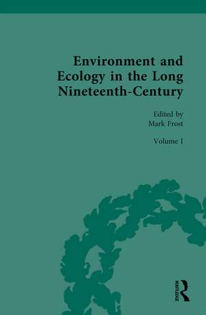 Environment and Ecology in the Long Nineteenth-Century de Mark Frost