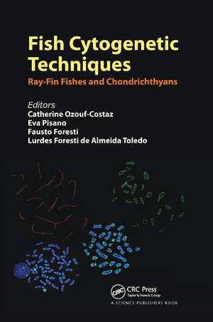 Fish Cytogenetic Techniques: Ray-Fin Fishes and Chondrichthyans de Catherine Ozouf-Costaz