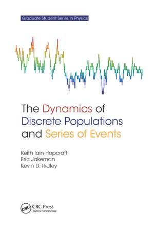 The Dynamics of Discrete Populations and Series of Events de Keith Iain Hopcraft