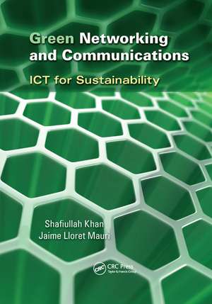 Green Networking and Communications: ICT for Sustainability de Shafiullah Khan