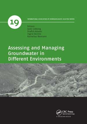 Assessing and Managing Groundwater in Different Environments de Jude Cobbing