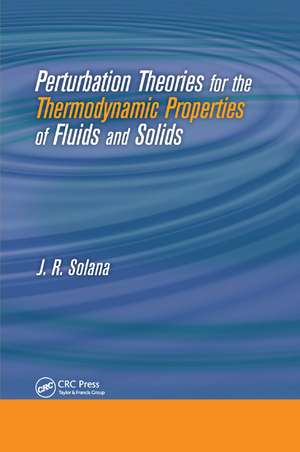 Perturbation Theories for the Thermodynamic Properties of Fluids and Solids de J. R. Solana