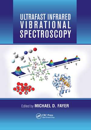 Ultrafast Infrared Vibrational Spectroscopy de Michael D. Fayer