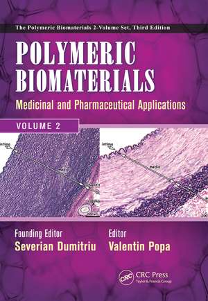 Polymeric Biomaterials: Medicinal and Pharmaceutical Applications, Volume 2 de Severian Dumitriu