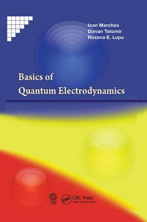 Basics of Quantum Electrodynamics de Ioan Merches