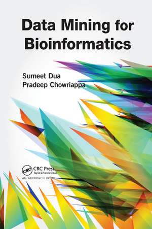 Data Mining for Bioinformatics de Sumeet Dua