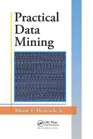 Practical Data Mining de Jr. Hancock