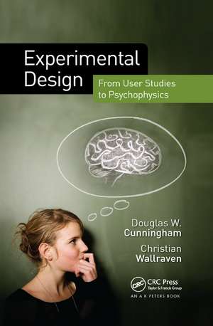 Experimental Design: From User Studies to Psychophysics de Douglas W. Cunningham