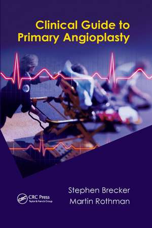 Clinical Guide to Primary Angioplasty de Stephen Brecker